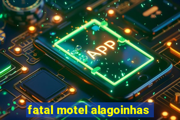 fatal motel alagoinhas